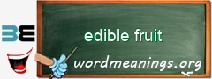 WordMeaning blackboard for edible fruit